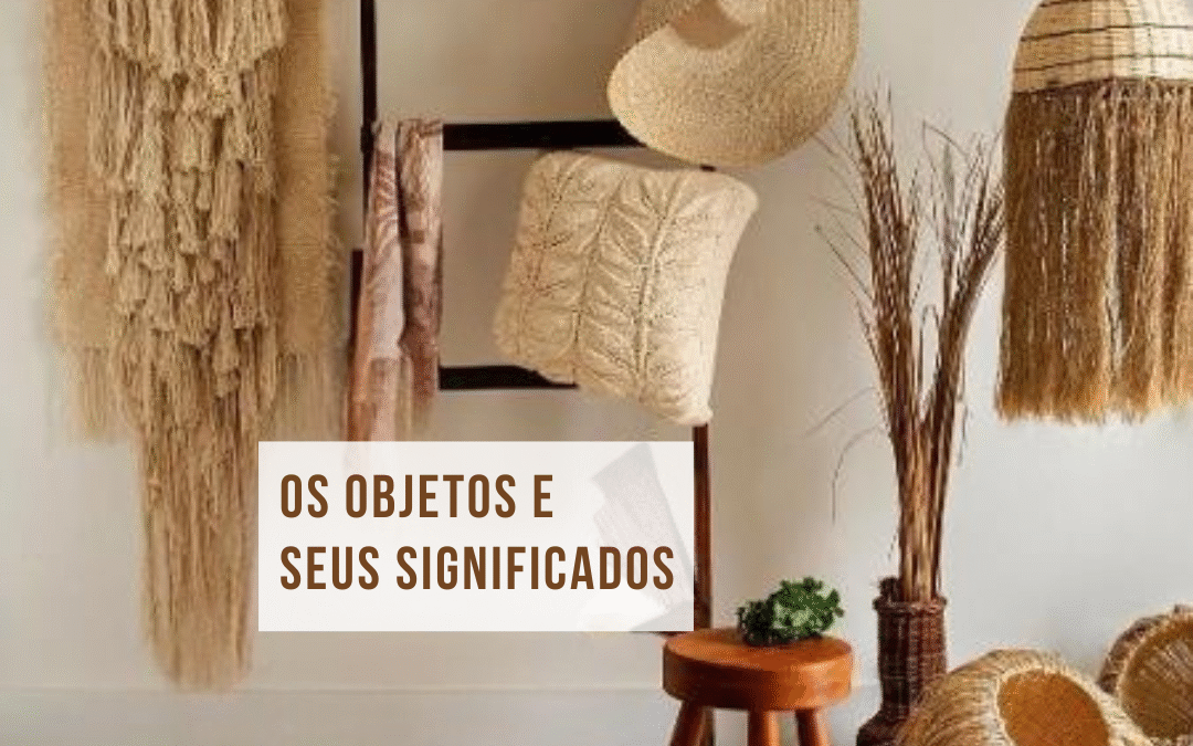 Os objetos e os seus significados